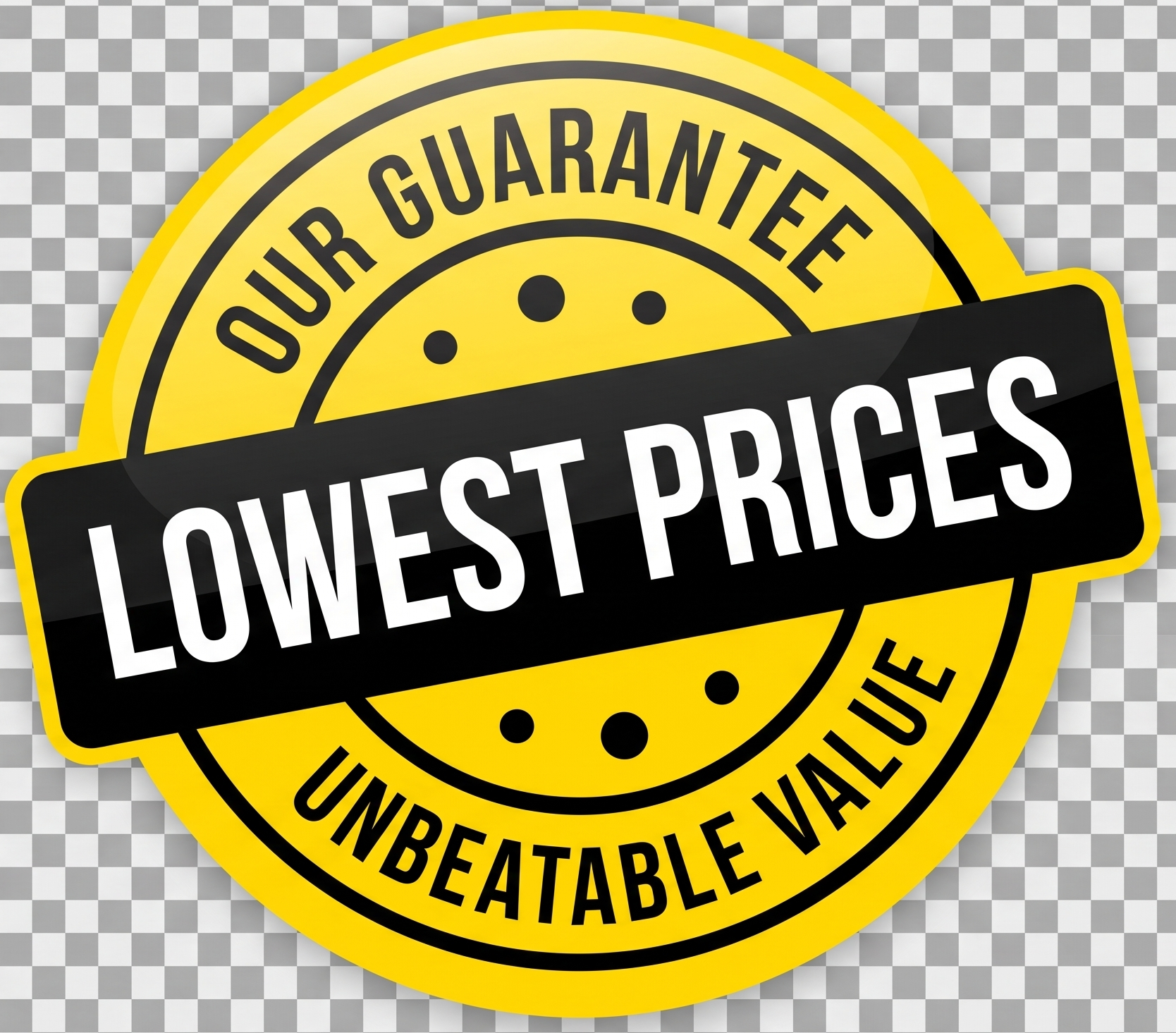 A circular yellow and black promotional sticker with a diagonal black banner reading 'LOWEST PRICES' and text around the edge including 'OUR GUARANTEE' and 'UNBEATABLE VALUE'. The sticker is shown on a gray-and-white checkerboard background.